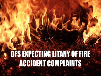 DFS EXPECTING LITANY OF FIRE ACCIDENT COMPLAINTS THIS SUMMER